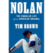Nolan: The Singular Life of an American Original