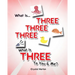 What is Three Three Three-What is Three to You and Me?