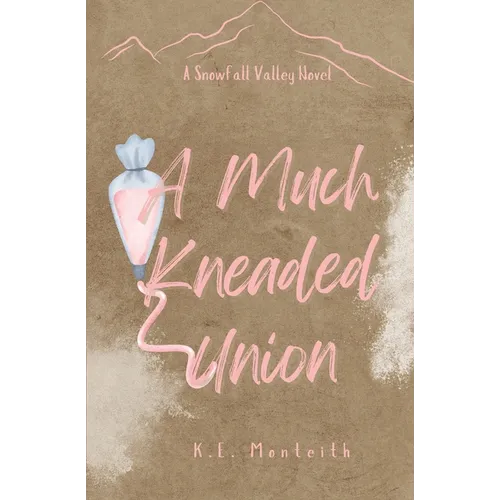 A Much Kneaded Union