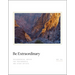 Be Extraordinary: Philosophical Advice for Photographic and Other Artists