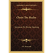 Christ The Healer: Sermons On Divine Healing