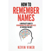 How to Remember Names: A Mentalist's Guide to Remembering the Names and Faces of Everyone You Meet