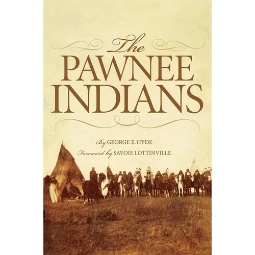 The Pawnee Indians: Volume 128