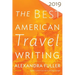 The Best American Travel Writing 2019