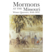 Mormons at the Missouri: Winter Quarters, 1846-1852