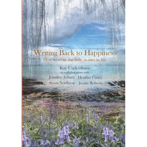 Writing Back to Happiness