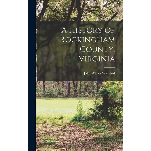 A History of Rockingham County, Virginia