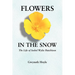 Flowers in the Snow: The Life of Isobel Wylie Hutchison