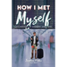 How I Met Myself: An Odyssey in Modern Adulting