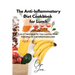 The Anti-Inflammatory Diet Cookbook for Lunch: Lots of Tasty Ideas for Your Lunches While Following the Anti-Inflammatory Diet