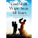 God Shall Wipe Away All Tears: A Mother's Journal of Caregiving, Tragedy, and Hope