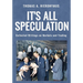 It's All Speculation: Collected Writings on Markets and Trading