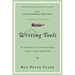 Writing Tools (10th Anniversary Edition): 55 Essential Strategies for Every Writer