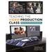 Teaching the Video Production Class: Beyond the Morning Newscast