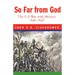 So Far from God: The U. S. War with Mexico, 1846-1848
