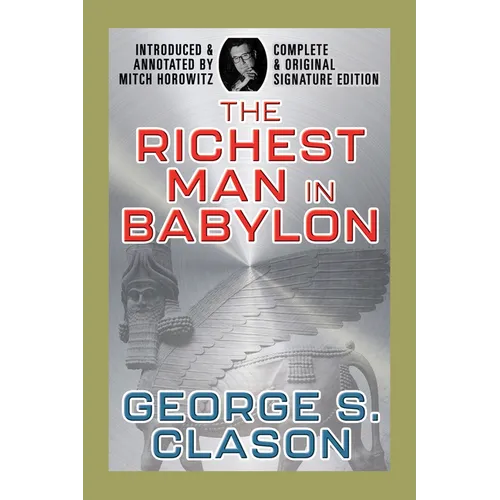 The Richest Man in Babylon: Complete and Original Signature Edition