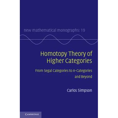 Homotopy Theory of Higher Categories: From Segal Categories to N-Categories and Beyond