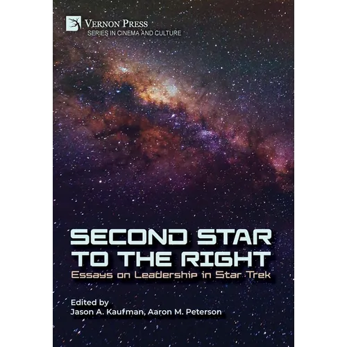 Second Star to the Right: Essays on Leadership in Star Trek
