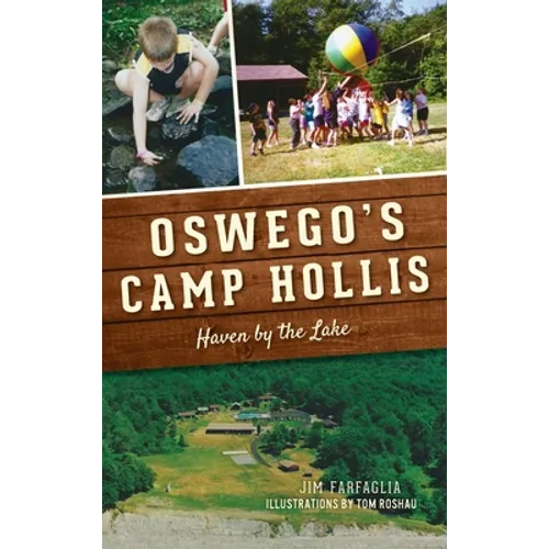 Oswego's Camp Hollis: Haven by the Lake