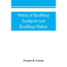 History of Boothbay, Southport and Boothbay Harbor, Maine. 1623-1905. With family genealogies