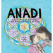 Anadi: A Book about Eternal Love for Moms and Kids of All Ages