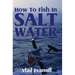 How To Fish In Salt Water