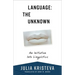 Language: The Unknown: An Initiation Into Linguistics