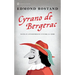Cyrano de Bergerac: A Heroic Comedy in Five Acts