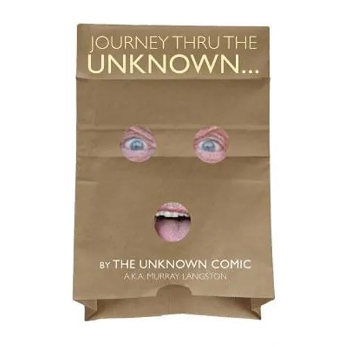 Journey Thru the Unknown... (by the Unknown Comic) (hardback)