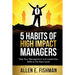 5 Habits of High Impact Managers: Take Your Management and Leadership Skills to the Next Level
