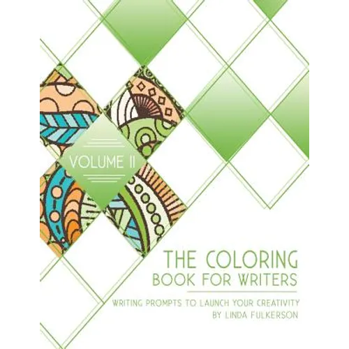 The Coloring Book for Writers: Writing Prompts to Launch Your Creativity