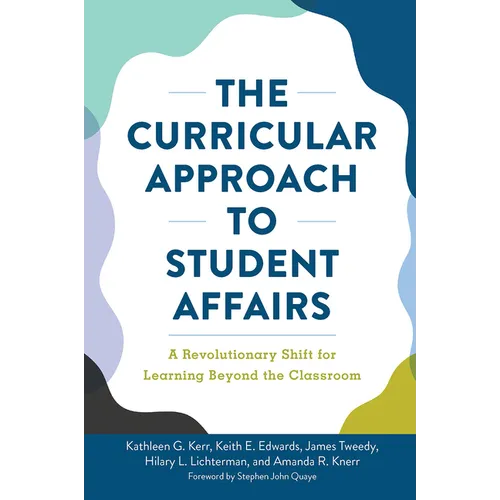 The Curricular Approach to Student Affairs: A Revolutionary Shift for Learning Beyond the Classroom