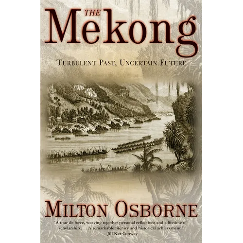 The Mekong: Turbulent Past, Uncertain Future