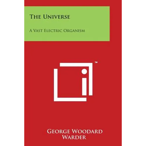 The Universe: A Vast Electric Organism
