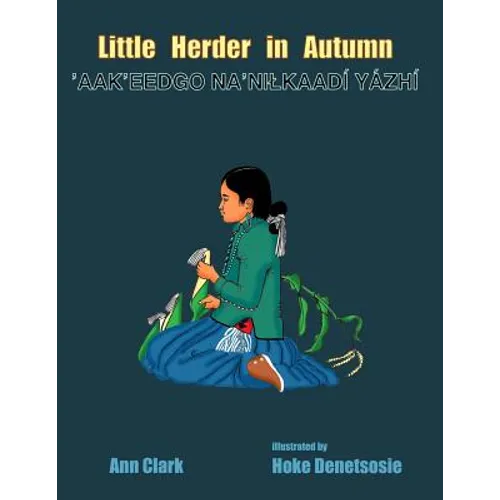 Little Herder in Autumn: Aak?eedgo Na?nilkaadi Yazhi