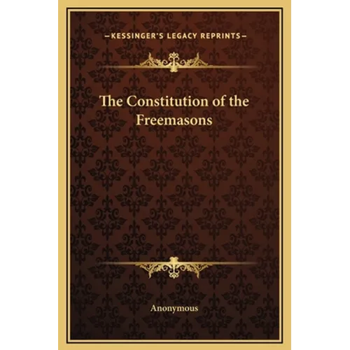 The Constitution of the Freemasons