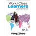 World Class Learners: Educating Creative and Entrepreneurial Students