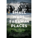 Small Wars, Faraway Places: Global Insurrection and the Making of the Modern World, 1945-1965