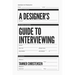 A Designer's Guide to Interviewing