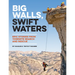 Big Walls, Swift Waters: Epic Stories from Yosemite Search and Rescue