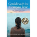 Geraldina & the Compass Rose: One Woman's Faith-Filled Journey To Find Love. A Memoir