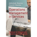 Operations Management in Services: Textbook for Management Students and Professionals