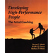 Developing High Performance People: The Art of Coaching