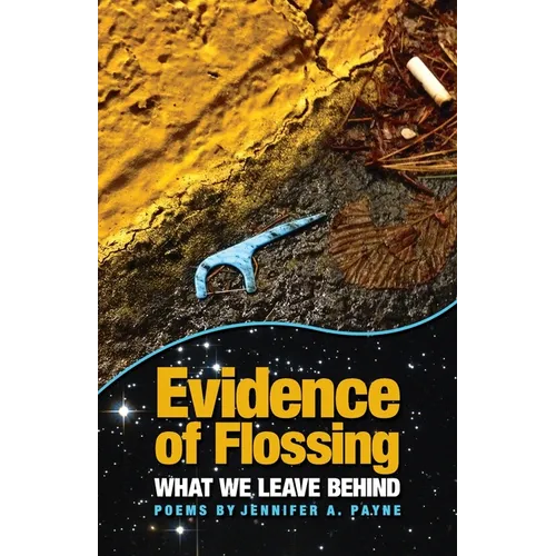 Evidence of Flossing: What We Leave Behind