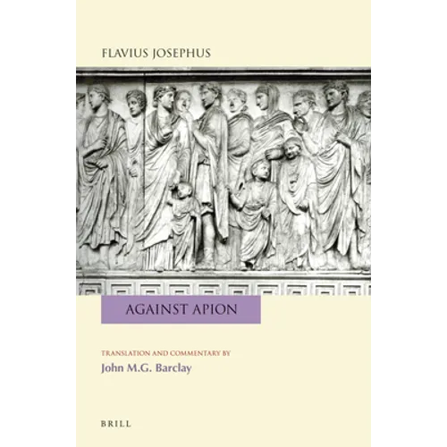 Flavius Josephus: Against Apion