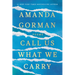 Call Us What We Carry: Poems