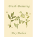 Brush Drawing as Applied to Natural Forms and Common Objects (Yesterday's Classics)