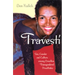 Travesti: Sex, Gender, and Culture among Brazilian Transgendered Prostitutes