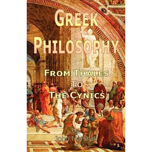 Greek Philosophy: From Thales to the Cynics