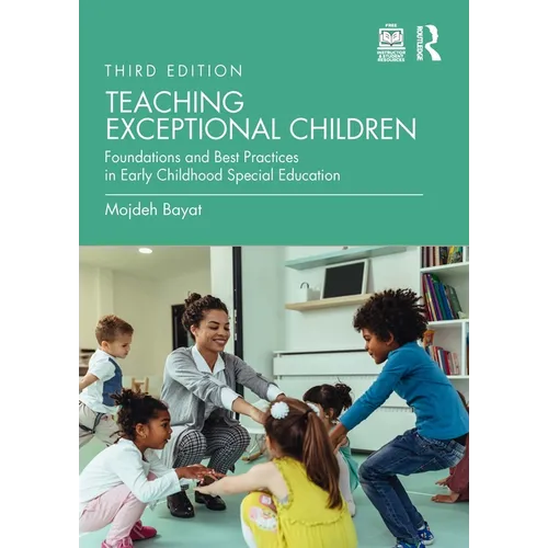 Teaching Exceptional Children: Foundations and Best Practices in Early Childhood Special Education